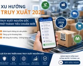 Xu hướng truy xuất 2026: Truy xuất nguồn gốc tạo lợi thế cạnh tranh cho doanh nghiệp